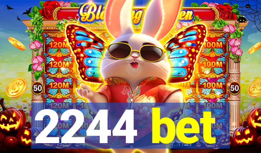 2244 bet